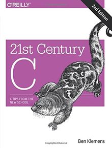 21st Century C: C Tips from the New School