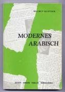 Modernes Arabisch, Bd.1, Integrierter Grundstufenkurs: Integrierter Grundstufenkurs. Lehrbuch mit Übungsheft. Eine Einführung ins heutige Zeitungs-Schriftarabisch