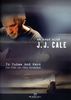 J.J. Cale - To Tulsa And Back - On Tour With J.J. Cale