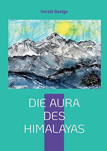 Die Aura des Himalayas