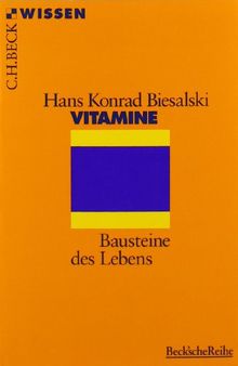 Vitamine: Bausteine des Lebens