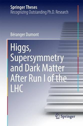 Higgs, Supersymmetry and Dark Matter After Run I of the LHC (Springer Theses)