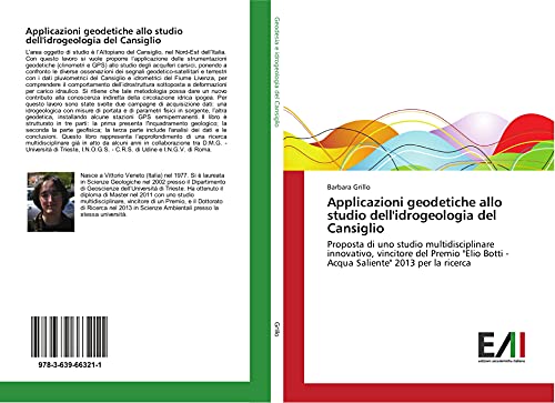 Applicazioni geodetiche allo studio dell'idrogeologia del Cansiglio: Proposta di uno studio multidisciplinare innovativo, vincitore del Premio Elio Botti - Acqua Saliente 2013 per la ricerca