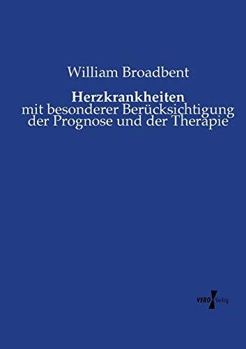 Herzkrankheiten: mit besonderer Berücksichtigung der Prognose und der Therapie