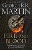 Fire And Blood: 300 Years Before A Game Of Thrones: A Song Of Ice And Fire (A Targaryen History): 300 Years before A Game of Thrones (A Targaryen History)