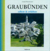 Graubünden sehen und erleben