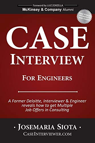 Josemaria Siota Case Interview For Engineers, A Former Deloitte, Interviewer & Engineer Reveals How To Get Multiple Job Offers In Consulting