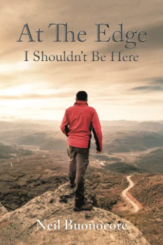 At The Edge: I Shouldn’t Be Here