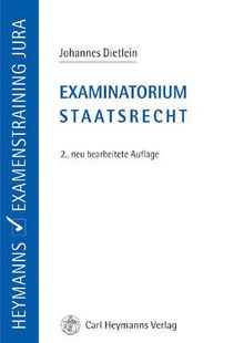 Examinatorium Staatsrecht: Staatsorganisationsrecht / Grundrechte