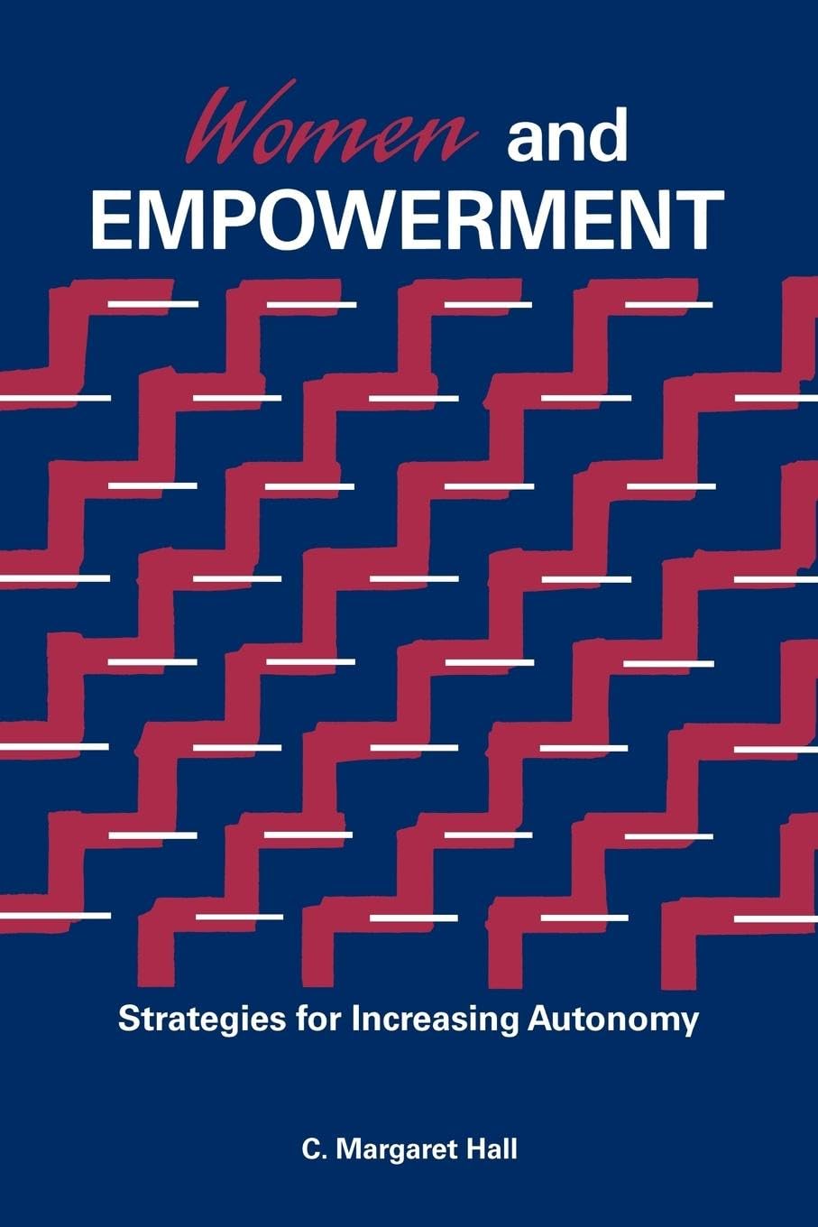 Women And Empowerment: Strategies For Increasing Autonomy (Education Policy Perspectives)