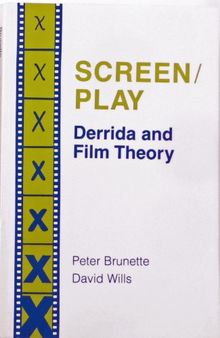 Screen/Play: Derrida and Film Theory