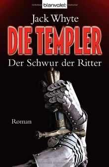Die Templer - Der Schwur der Ritter: Roman von Whyte, Jack | Buch | Zustand gut