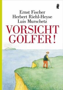 Vorsicht, Golfer!