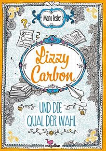 Lizzy Carbon und die Qual der Wahl - Band 3