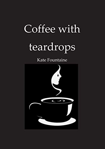 Coffee with teardrops