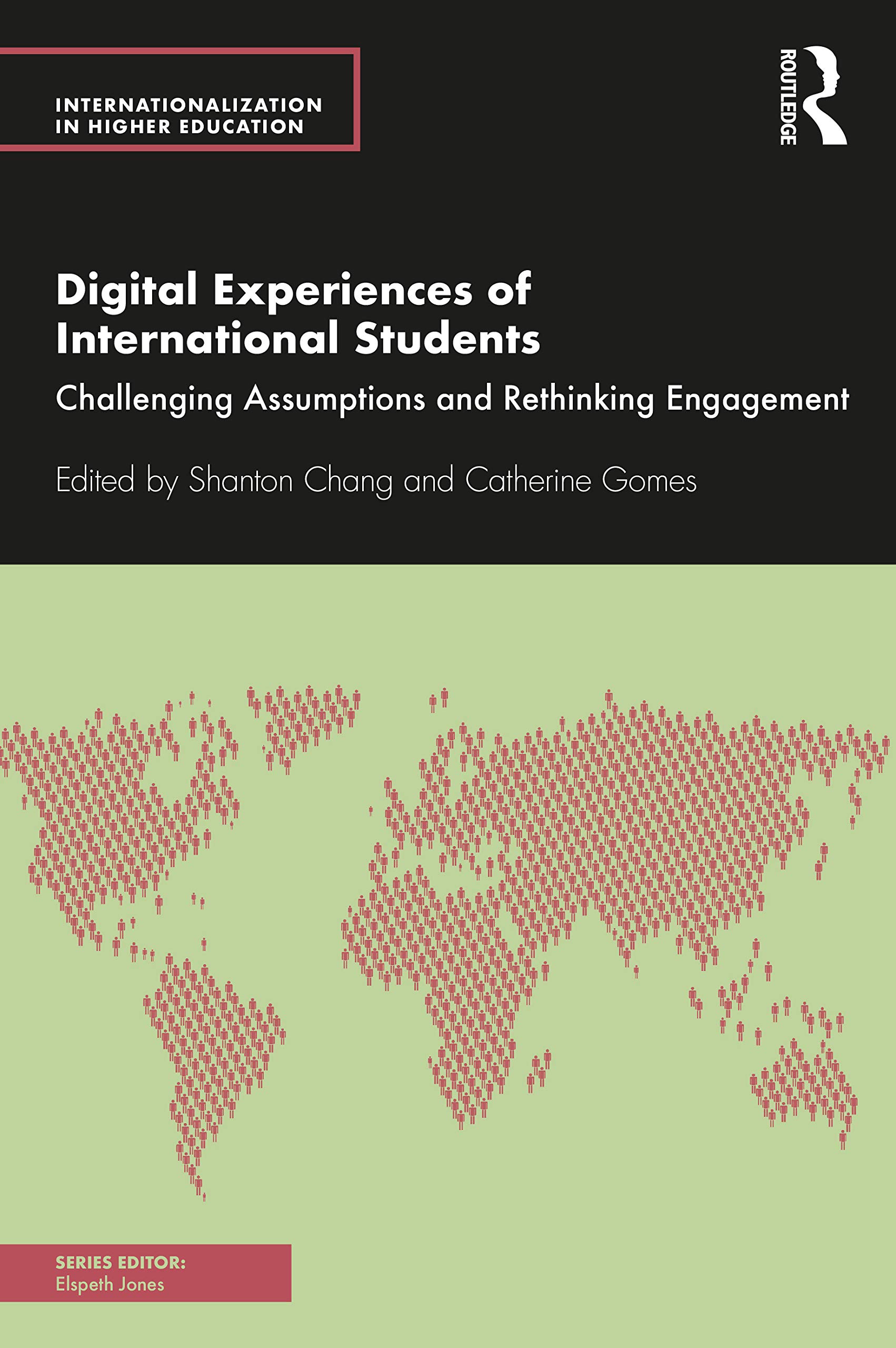 Digital Experiences of International Students: Challenging Assumptions and Rethinking Engagement (Internationalization in Higher Education)