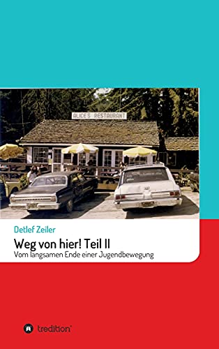 Weg von hier! Teil II: Vom langsamen Ende einer Jugendbewegung (Weg von hier Teil I - III)