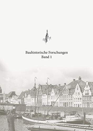 Bauhistorische Forschungen Band 1: Dr. Holger Reimers: Chemikalienkammer der Apotheke von 1671
