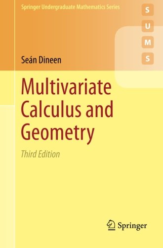 Multivariate Calculus and Geometry (Springer Undergraduate Mathematics Series)