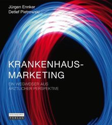 Krankenhausmarketing: Ein Wegweiser aus ärztlicher Perspektive