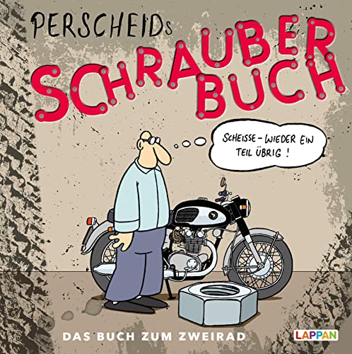 Perscheids Abgründe   Perscheids Schrauber-Buch Cartoons zum Zweirad - Martin Perscheid Gebunden
