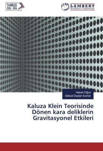 Kaluza Klein Teorisinde Dönen kara deliklerin Gravitasyonel Etkileri