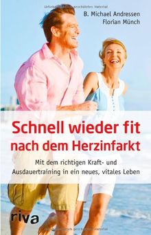 Schnell wieder fit nach dem Herzinfarkt: Mit dem richtigen Kraft- und Ausdauertraining in ein neues, vitales Leben