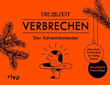ZEIT Verbrechen Der Adventskalender: Löse einen Kriminalfall bis Heiligabend. Aktualisierte Neuauflage