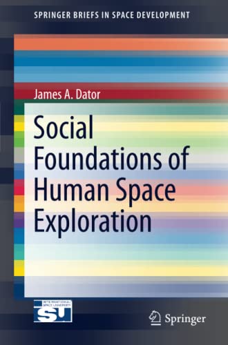 Social Foundations of Human Space Exploration (SpringerBriefs in Space Development)