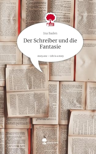 Der Schreiber und die Fantasie. Life is a Story - story.one