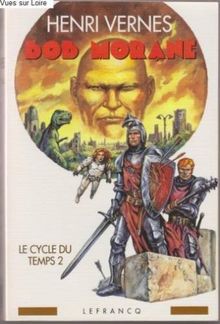 Bob Morane : le cycle du temps. Vol. 2. Une rose pour l'Ombre jaune. La prison de l'Ombre jaune. Les fourmis de l'Ombre jaune