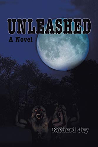 Unleashed: With special thanks to Jay Rhame and William Jay: With Special Thanks to Jay Rhame and William Jay