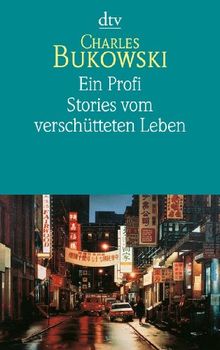 Ein Profi: Stories vom verschütteten Leben