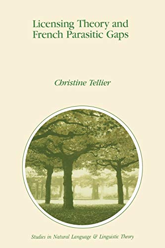 Licensing Theory and French Parasitic Gaps (Studies in Natural Language and Linguistic Theory, 26, Band 26)