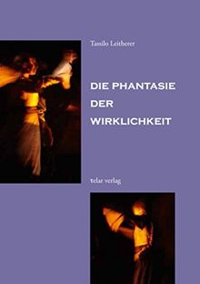 Die Phantasie der Wirklichkeit