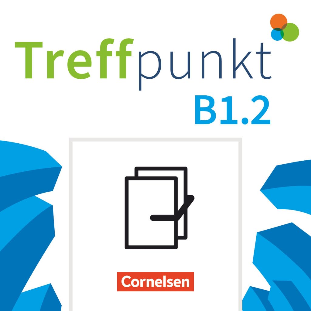 Treffpunkt - Deutsch für die Integration - Allgemeine Ausgabe – Deutsch als Zweitsprache für Alltag und Beruf - B1: Teilband 2: Kursbuch und ... für Alltag und Beruf, B1: Teilband 2)