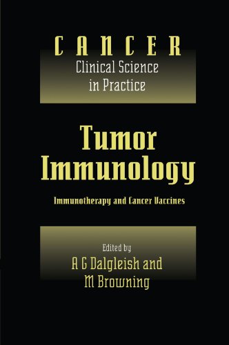 Tumor Immunology: Immunotherapy and Cancer Vaccines (Cancer: Clinical Science in Practice)