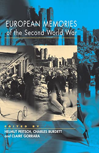 European Memories of the Second World War (Culture and Politics/Politics and Culture S)