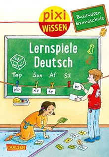 Basiswissen Grundschule: Lernspiele Deutsch (Pixi Wissen, Band 98)