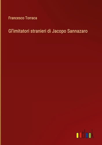 Gl'imitatori stranieri di Jacopo Sannazaro