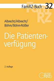 Die Patientenverfügung (FamRZ-Buch, Band 32)