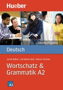 Deutsch üben: Wortschatz & Grammatik A2