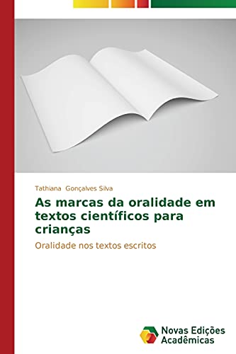 As marcas da oralidade em textos científicos para crianças: Oralidade nos textos escritos