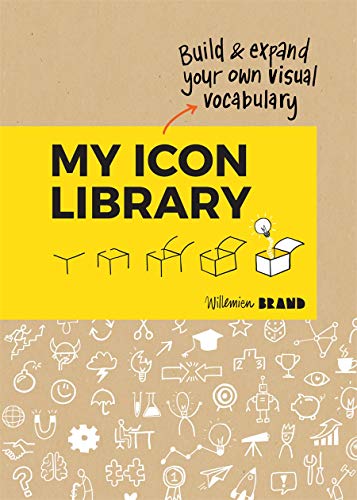 Willemien Brand My Icon Library , Build & Expand Your Own Visual Vocabulary