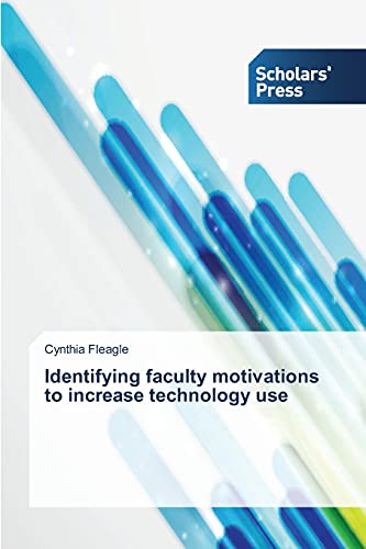 Identifying faculty motivations to increase technology use