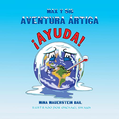 Max y Sig Aventura Ártica: Las aventuras de Max y Sig (Libro 1)
