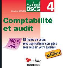 Comptabilité et audit : 48 fiches de cours avec applications corrigées pour réussir votre épreuve : 2013-2014