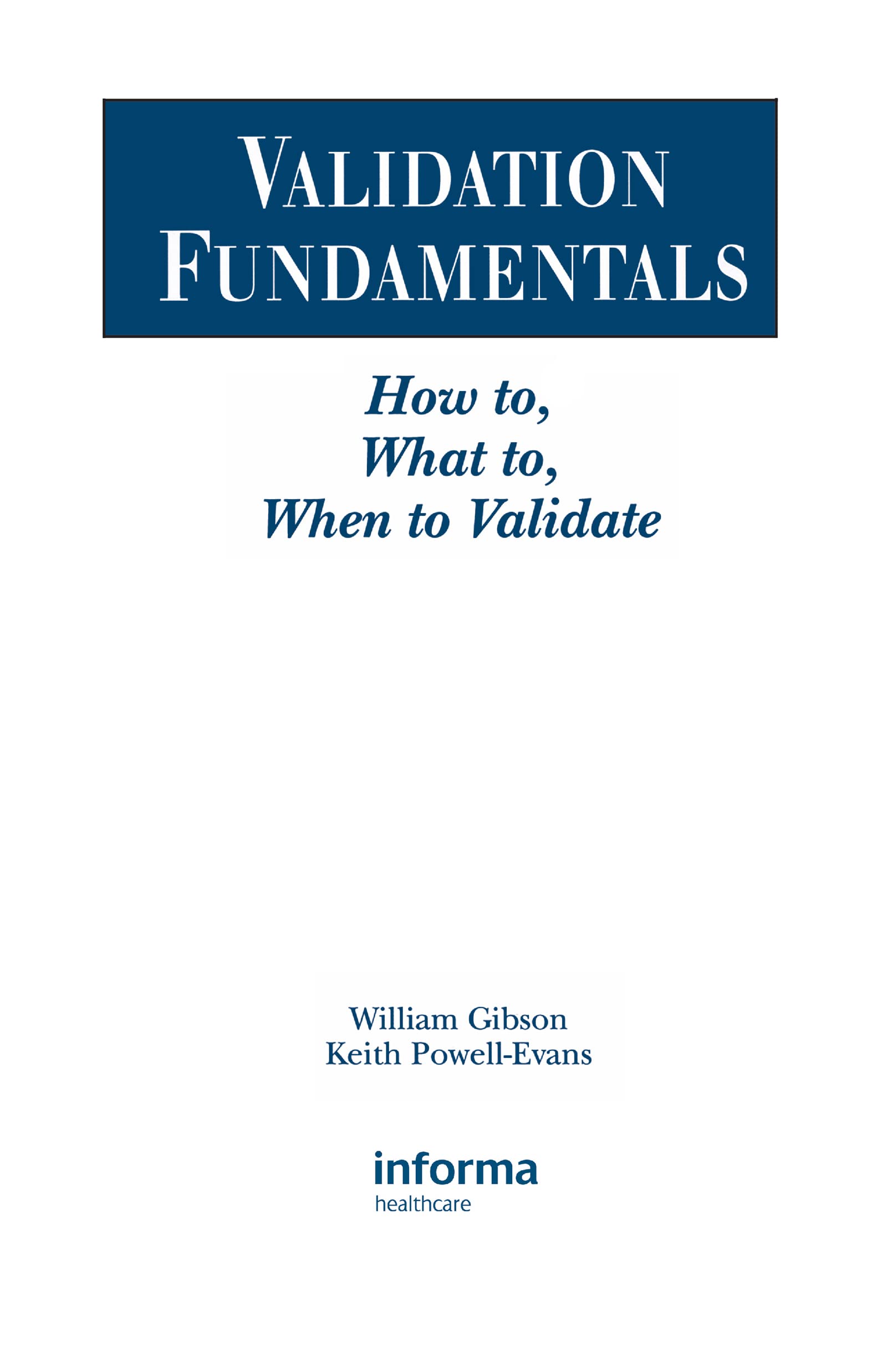 Validation Fundamentals: How to, What to, When to Validate