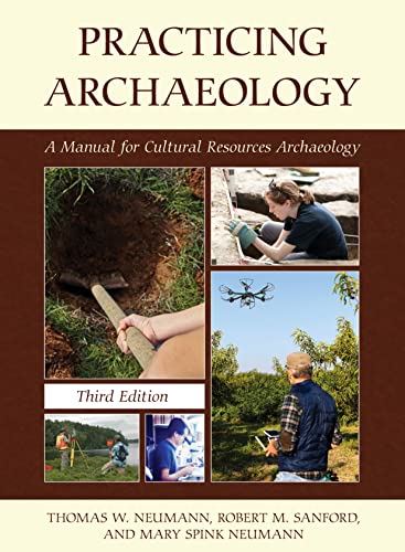 Practicing Archaeology: A Manual For Cultural Resources Archaeology, third Edition
