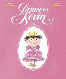 Princesa Kevin (Álbumes ilustrados)